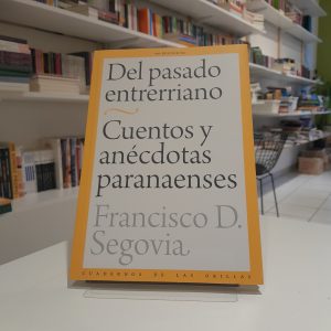 Del pasado entrerriano. Francisco D. Segovia.