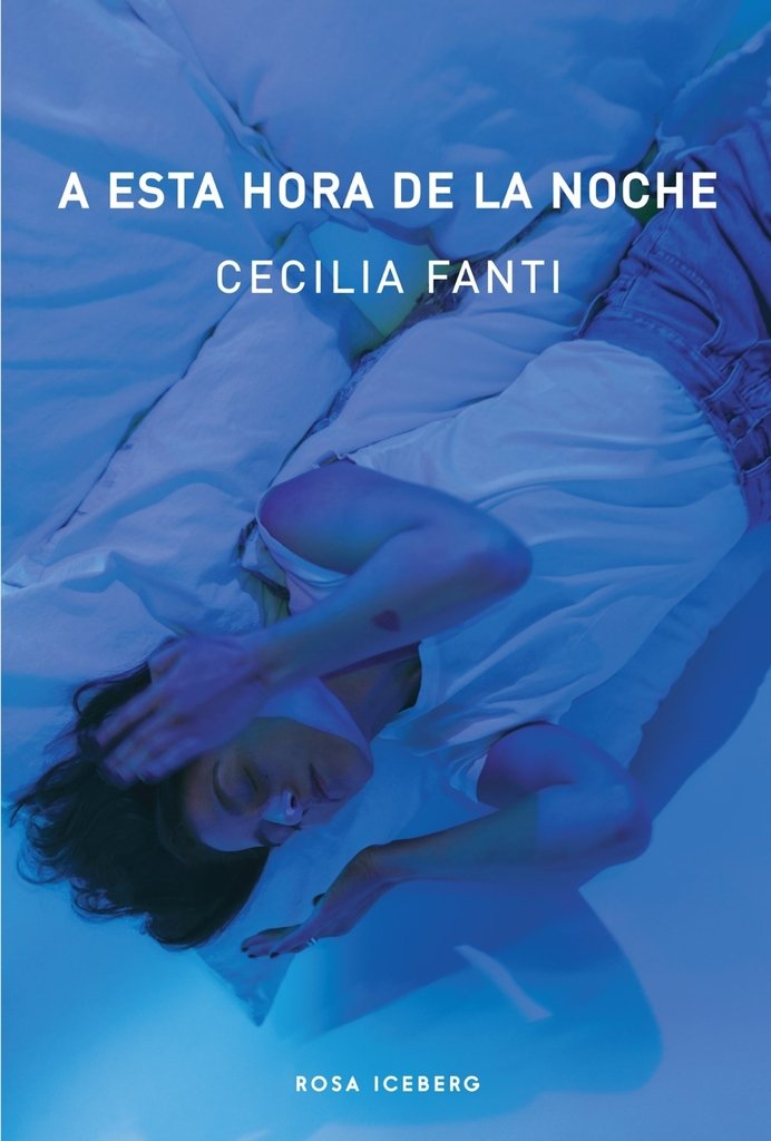 A esta hora de la noche. Cecilia Fanti.