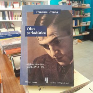 Obra periodística. Francisco Urondo