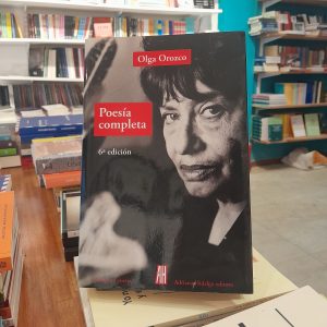 Poesía completa. Olga Orozco.