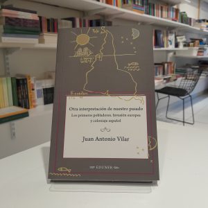 Otra interpretación de nuestro pasado. Juan Antonio Vilar.