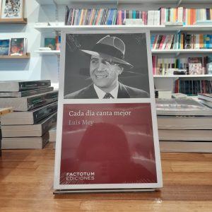 Cada día canta mejor. Luis Mey.