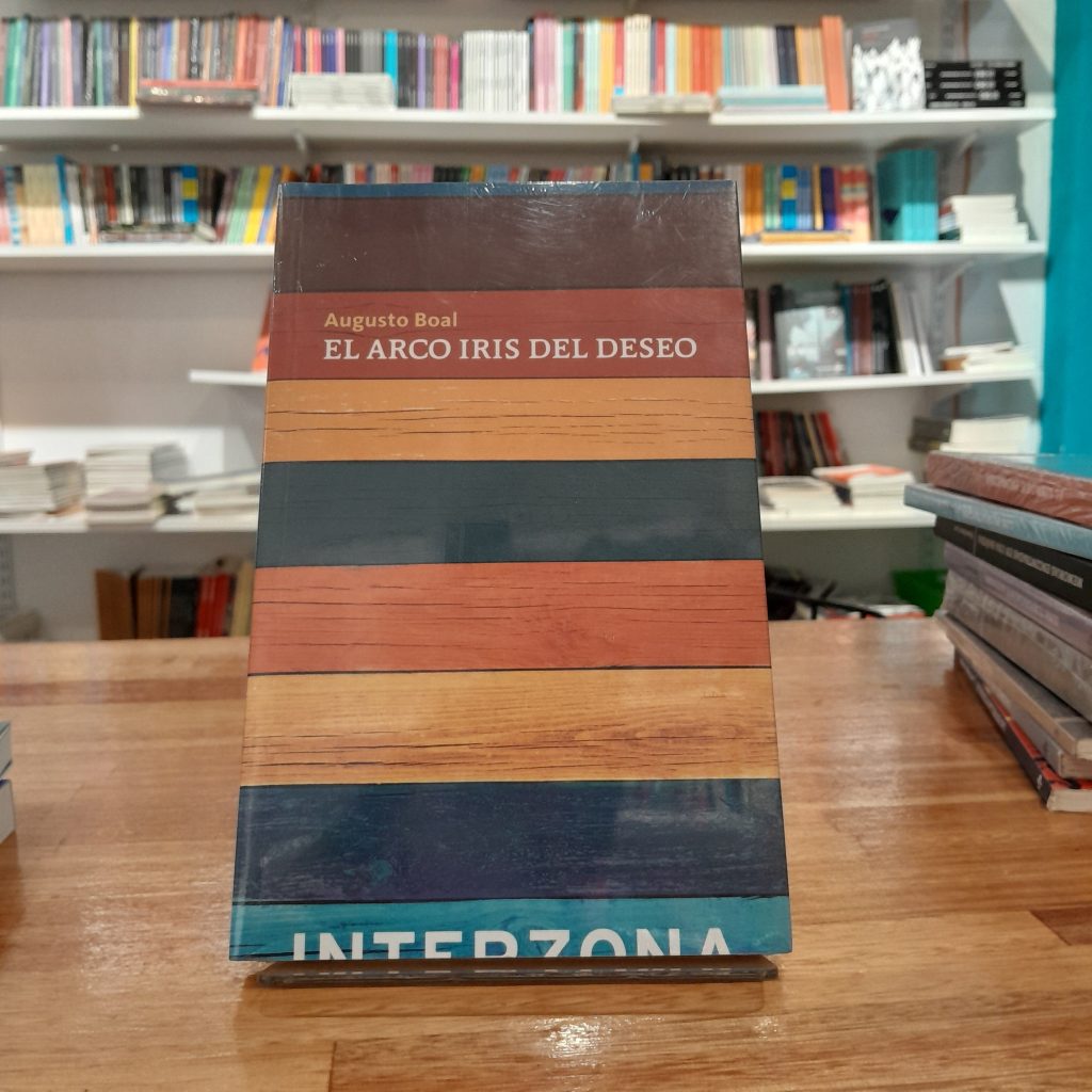 El arcoiris del deseo. Augusto Boal. – Mala Palabra