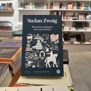 Momentos estelares de la humanidad. Stefan Zweig.