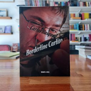 Borderline Carlito. Carlos Busqued