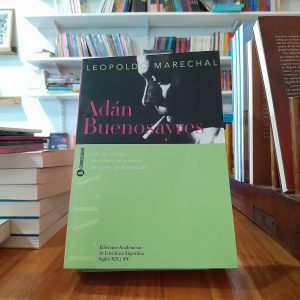 Adán Buenosayres. Leopoldo Marechal