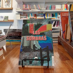Las sombras. Agustina Lescano
