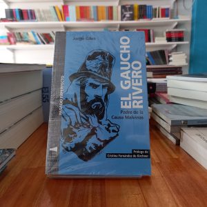 El gaucho Rivero. Jorge Giles
