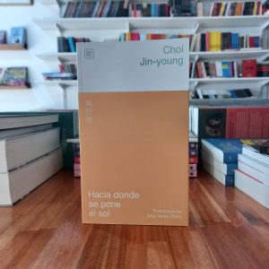 Hacia donde se pone el sol. Choi Jin-young