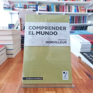 Comprender el mundo. Delphine Horvilleur