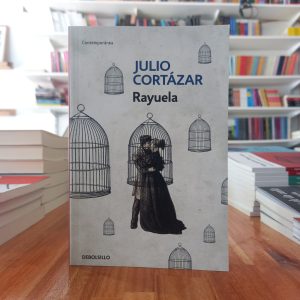 Rayuela. Julio Cortázar