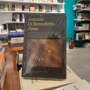 Zama. Antonio Di Benedetto