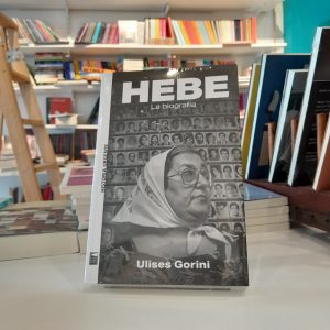 Hebe. La biografía. Ulises Gorini