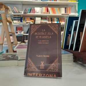 La increíble silla de mi abuela y sus cuentos de tiempos de hadas. Frances Browne