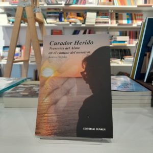 Curador herido. Travesía del Alma en el camino del nosotros. Andrea Fitipaldi