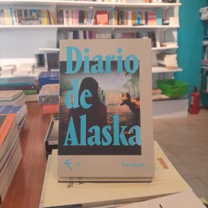 Diario de Alaska. Lara Segade