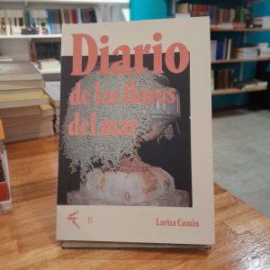 Diario de las flores del mar. Larisa Cumin
