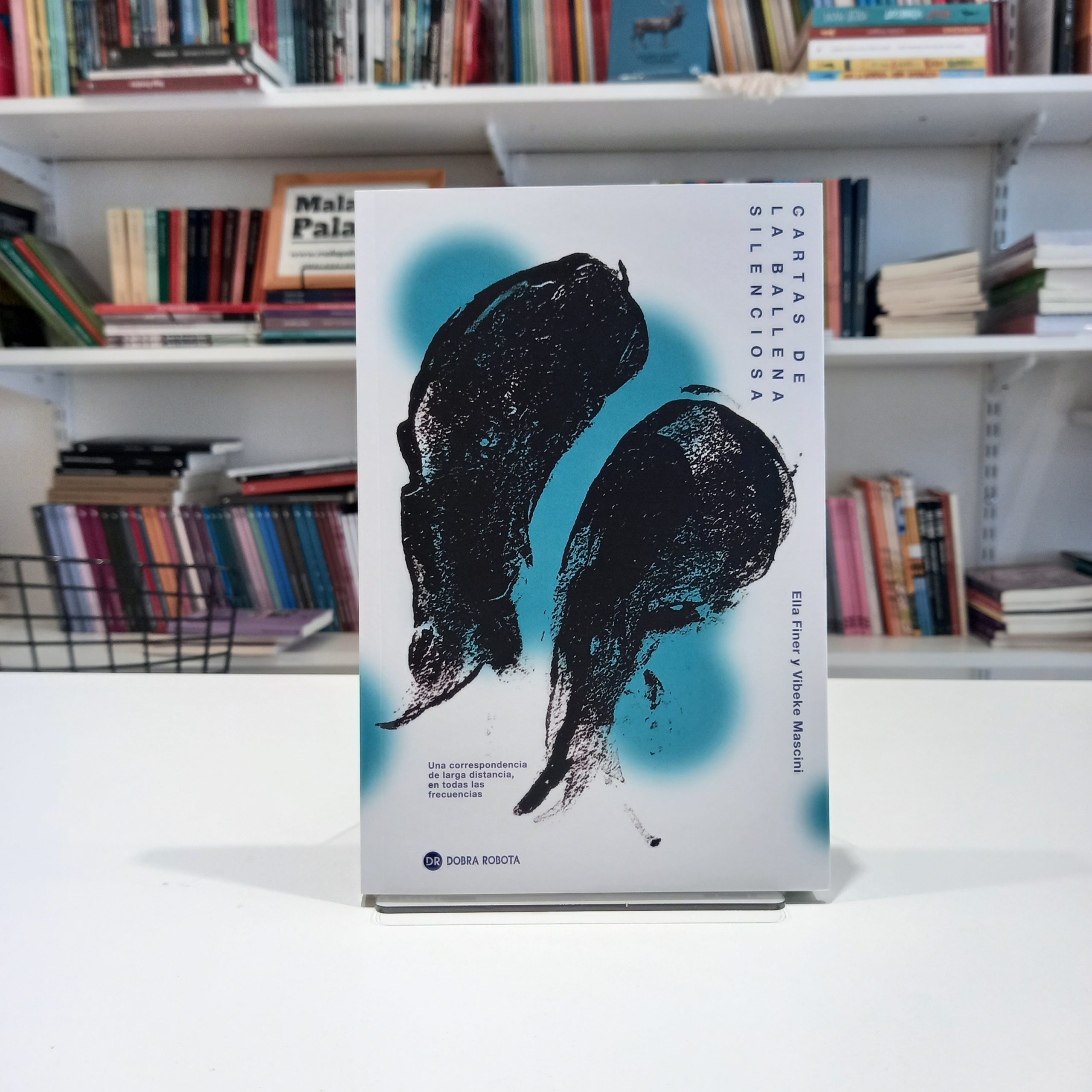 Cartas de la ballena silenciosa.
Ella Finer y Vibeke Mascini