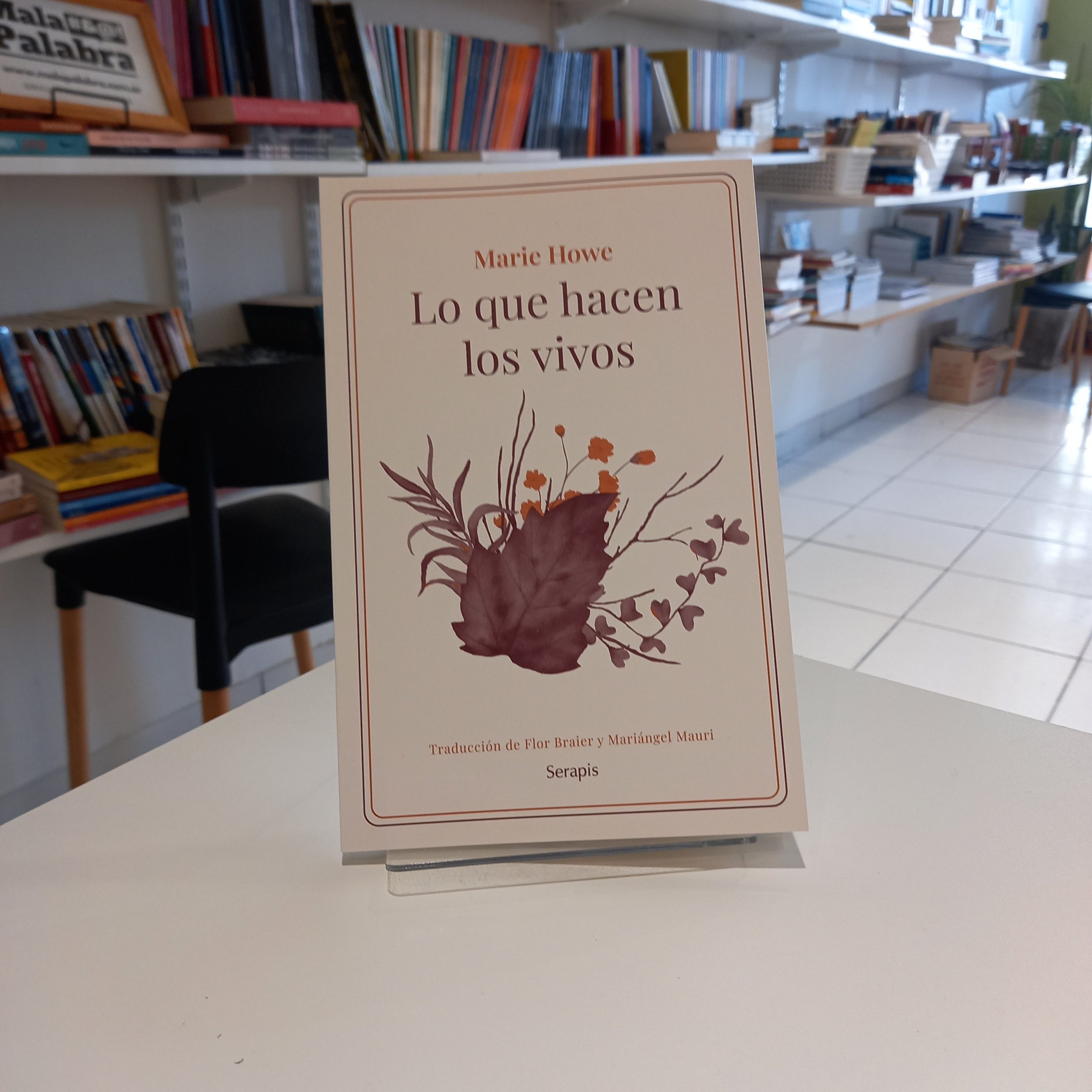 Lo que hacen los vivos
Marie Howe
Traducción de Flor Braier y Mariángel Mauri