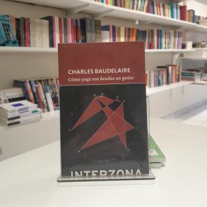 Cómo paga sus deudas un genio 
Charles Baudelaire