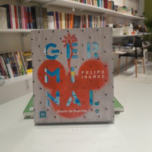 Germinal. Diseño de guerrilla 
Felipe Ibañez