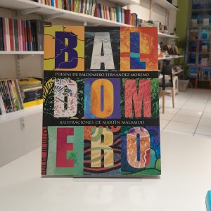 Poesías de Baldomero Fernández Moreno 
Ilustraciones de Martín Malamud