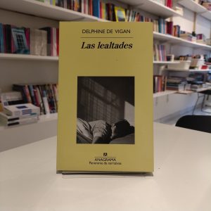 Las lealtades 
Delphine de Vigan