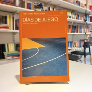 Días de juego. Benjamin Markovits.