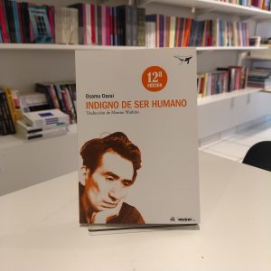 Indigno de ser humano. Ozamu Dazai.
