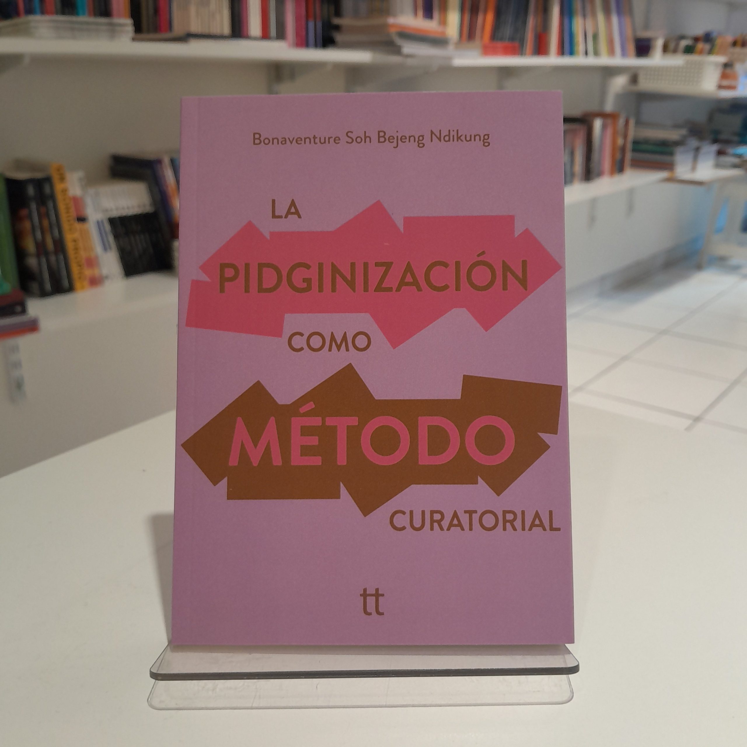 La pidginización como método curatorial
Bonaventure Soh Bejeng Ndikung