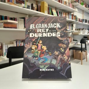 El gran Jack y el rey de los duendes 
Ben Hatke