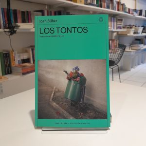 Los tontos. Joan Silber
Traducción de Damián Tullio